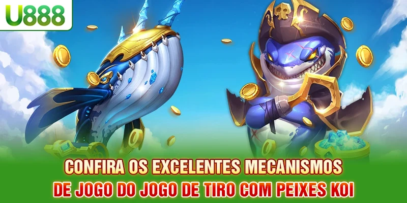 Confira os excelentes mecanismos de jogo do jogo de tiro com peixes KOI Confira os excelentes mecanismos de jogo do jogo de tiro com peixes KOI